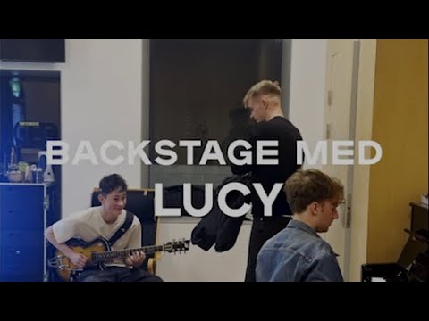 Backstage med LUCY - Koncert i Studie 2 (DR koncerthuset)