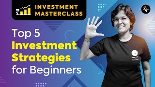 Top 5 Investment Strategies for Beginners | Investment Masterclass