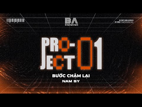 [ BAE PROJECT 01 ] BƯỚC CHẬM LẠI - NAM SY  |  Official Lyric Video