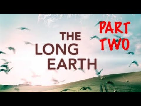 Terry Pratchett/ Stephen Baxter. THE LONG EARTH. (Part Two) (Audiobook)