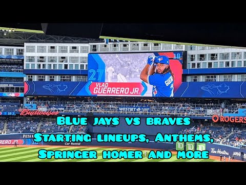 Blue Jays Vs Braves Starting Lineups, Anthems, Intro, Springer Home Run, and more May 14th 2023