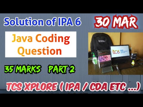 TCS Xplore 2023 Ion Proctored Exam ( IPA) 6 - JAVA coding solution ( part 2) #tcs #tcsxplore #jobs