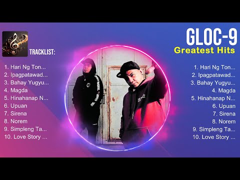 Gloc-9 Playlist ☀️ Gloc-9 2024 Hits ☀️ Gloc-9 Greatest Hits