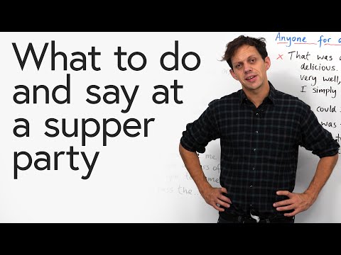 What to do and say at a supper party