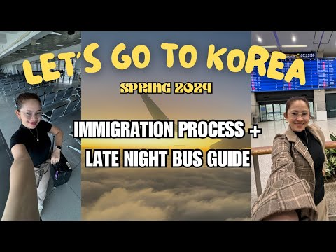 LET'S GO TO KOREA 🌸 AIPRORT PROCESS  + LATE NIGHT BUS GUIDE