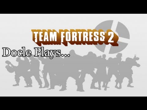 Free 2 Plays! Ep. 4- Team Fortress 2