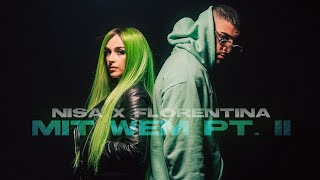 Nisa x Florentina - MIT WEM PT. II (Official Video)