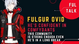 [FulTalk] Fulgur talked abt he‘s confident in the Comfydants : this community is strong #fulgurovid