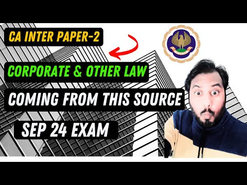 |ICAI CA Inter Paper -2 Corporate & Other Law Sep 24 Coming From This Source| 70/100 Strategy|