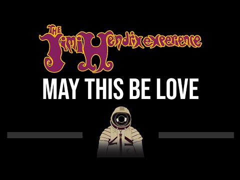 Jimi Hendrix • May This Be Love (CC) 🎤 [Karaoke] [Instrumental]