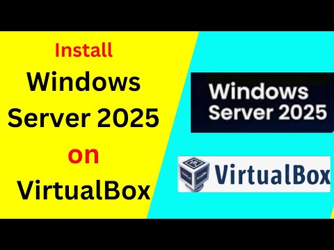 Step-by-Step Guide:Install Windows Server 2025 on VirtualBox|Install Windows Server 2025 VirtualBox