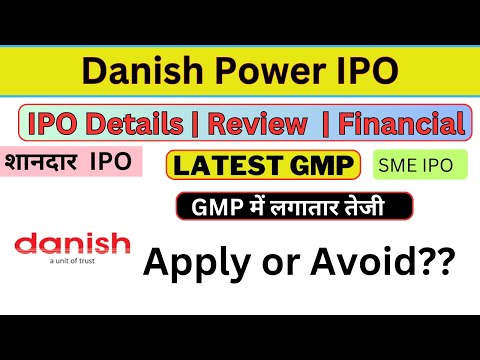 Danish Power IPO | Latest GMP | IPO Details | Apply or Not? | SME IPO