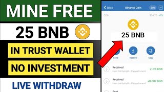 Free BNB Airdrop - Claim Free 25 BNB In Trust Wallet - Free Airdrop Token || No Investment