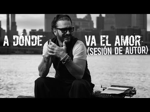 Ricardo Arjona - A dónde va el amor (Sesión de Autor)