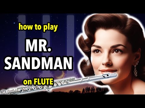 How to play Mr Sandman on Flute | Flutorials