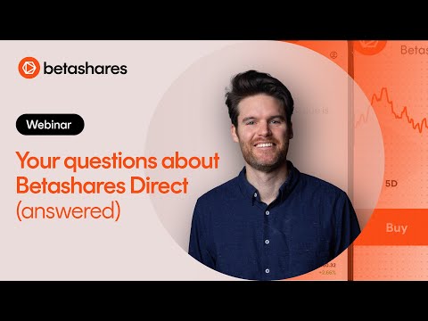 Your questions about Betashares Direct (answered)