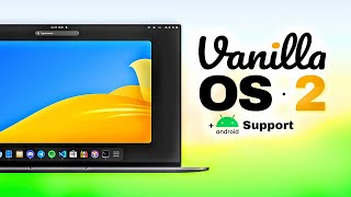 Vanilla OS 2 Orchid • Amazing Performance & Productivity for Professional Work • GoodBye Windows 11