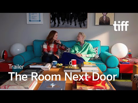 THE ROOM NEXT DOOR Trailer | TIFF 2024