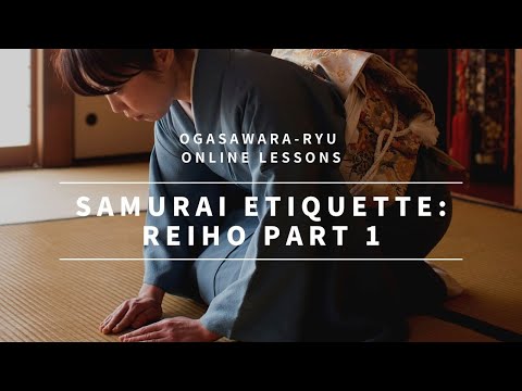 Ogasawara-ryu Online Lessons: Basic Skills of the Samurai Reiho Part 1