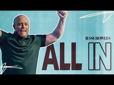 All In | Pastor Jesse Bowles