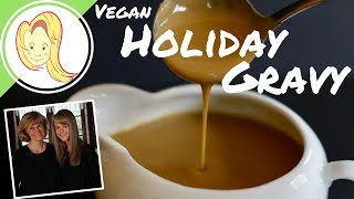 VEGAN HOLIDAY GRAVY RECIPE - Perfect for THANKSGIVING