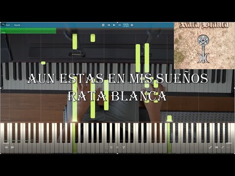 Aun estas en mis sueños - Versión Piano Tutorial Synthesia - Rata Blanca cover