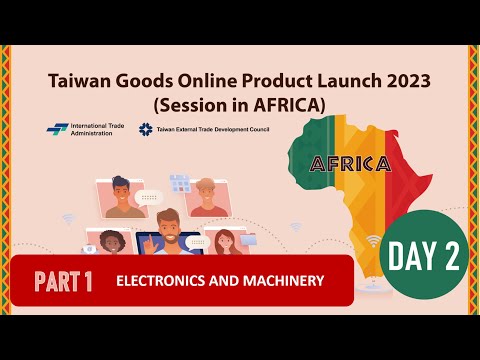 Taiwan Goods Online Product Launch 2023 (Africa)__DAY 2__PART 1