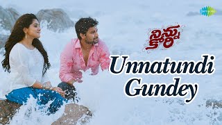 Unnatundi Gundey Video Song | Ninnu Kori | Nani | Nivetha Thomas | Gopi Sundar