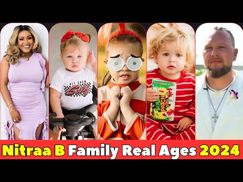 Nitraa B Family Real Name And Ages 2024