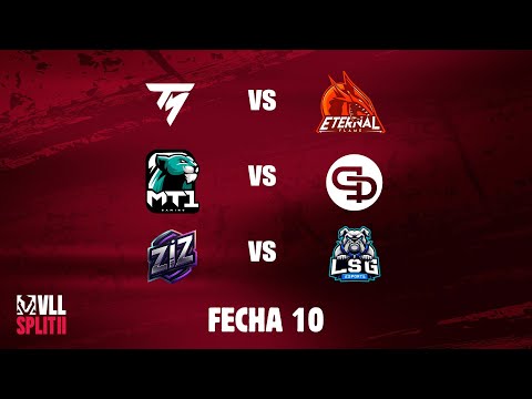 VLL SPLIT 2 | Fase Regular Fecha 10 | TS vs EF - MT1 vs QUA  |