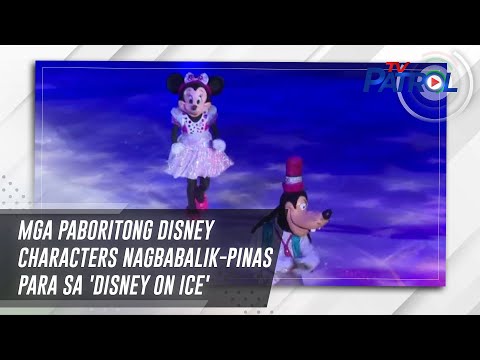 Mga paboritong Disney characters nagbabalik-Pinas para sa 'Disney on Ice' | TV Patrol