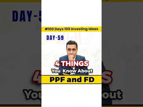 4 Things to Know About PPF and Fixed Deposits | Investment Guide | 100 Days of Investment Ideas