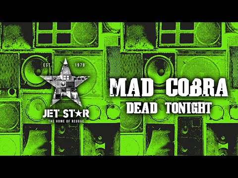 Mad Cobra - Dead Tonight (Official Audio) | Jet Star Music