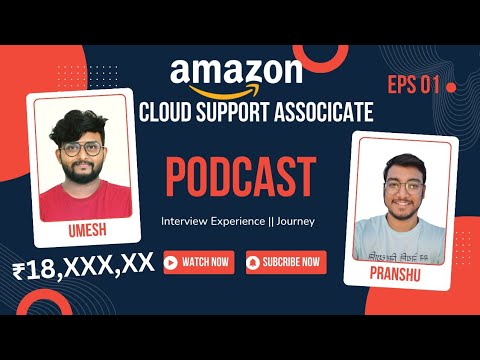 Amazon Cloud Support Associate Interview experience 2024 || Podcast