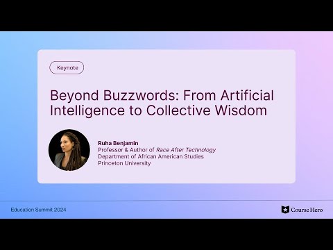 Beyond Buzzwords: From Artificial Intelligence to Collective Wisdom | Ruha Benjamin