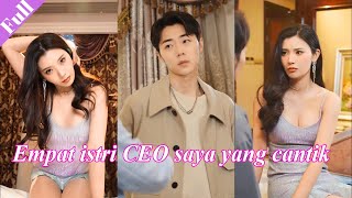 Menantu laki-laki malang ini dikejar-kejar oleh empat CEO cantik!