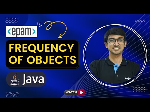 Frequency of Objects | EPAM Question & Solution | Edyst