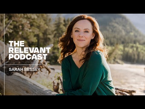 The RELEVANT Podcast - Episode 1139: Sarah Bessey