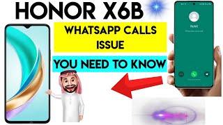 Honor X6B: The WhatsApp Calls Issue You Need to Know #honorx6b