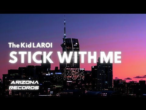 STICK WITH ME - The Kid LAROI (Clean - Lyrics)