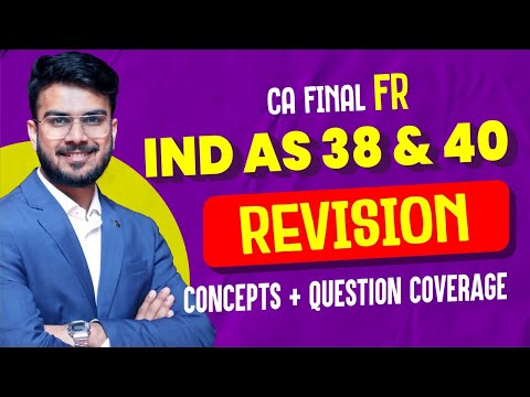 IND AS 38 & IND AS 40 Revision | Concepts + Ques Revision | CA Final FR Revision | CA Aakash Kandoi