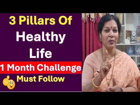 3 Pillars Of Healthy Life - Just Accept This One Month Challenge