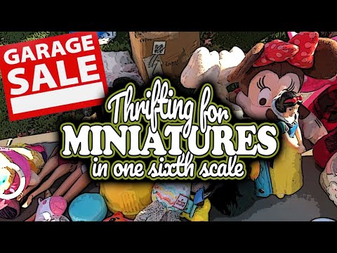 Thrift with Me at Garage Sales for One Sixth Scale MIniatures