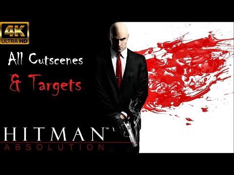 Hitman: Absolution - All Cutscenes & Targets (Game Movie) 4K + Agent 47 Death Scenes