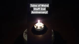 Tales of Weird Stuff #2ndAnniversary