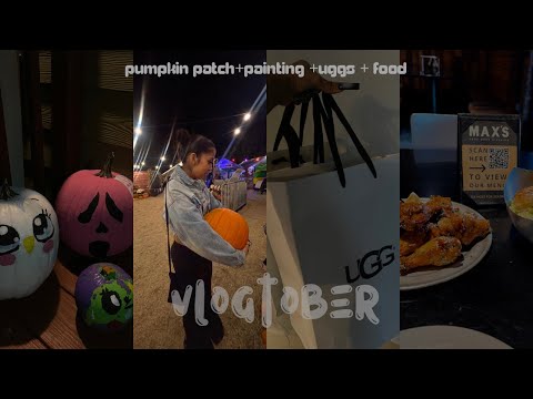 vlogtober: pumpkin patch, painting ,uggs,& food in the city