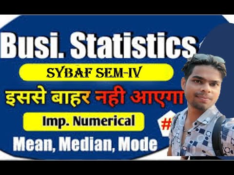 || SYBAF SEM IV || Statistics - Mean, Median & Mode for a grouped frequency data   IMP QUESTION  HAI