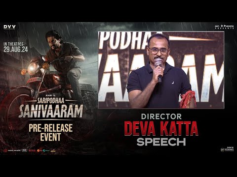 Director Deva Katta speech at SARIPODHAA SANIVAARAM Pre-Release Event  - Nani | Priyanka | SJ Suryah