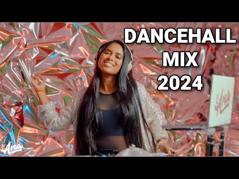 DJ ANA DANCEHALL MIX 2024