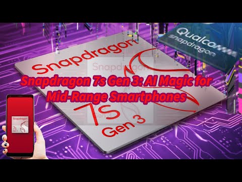 Why Snapdragon 7s Gen 3 is a Game-Changer:4nm Power & UFS 3.1 Magic